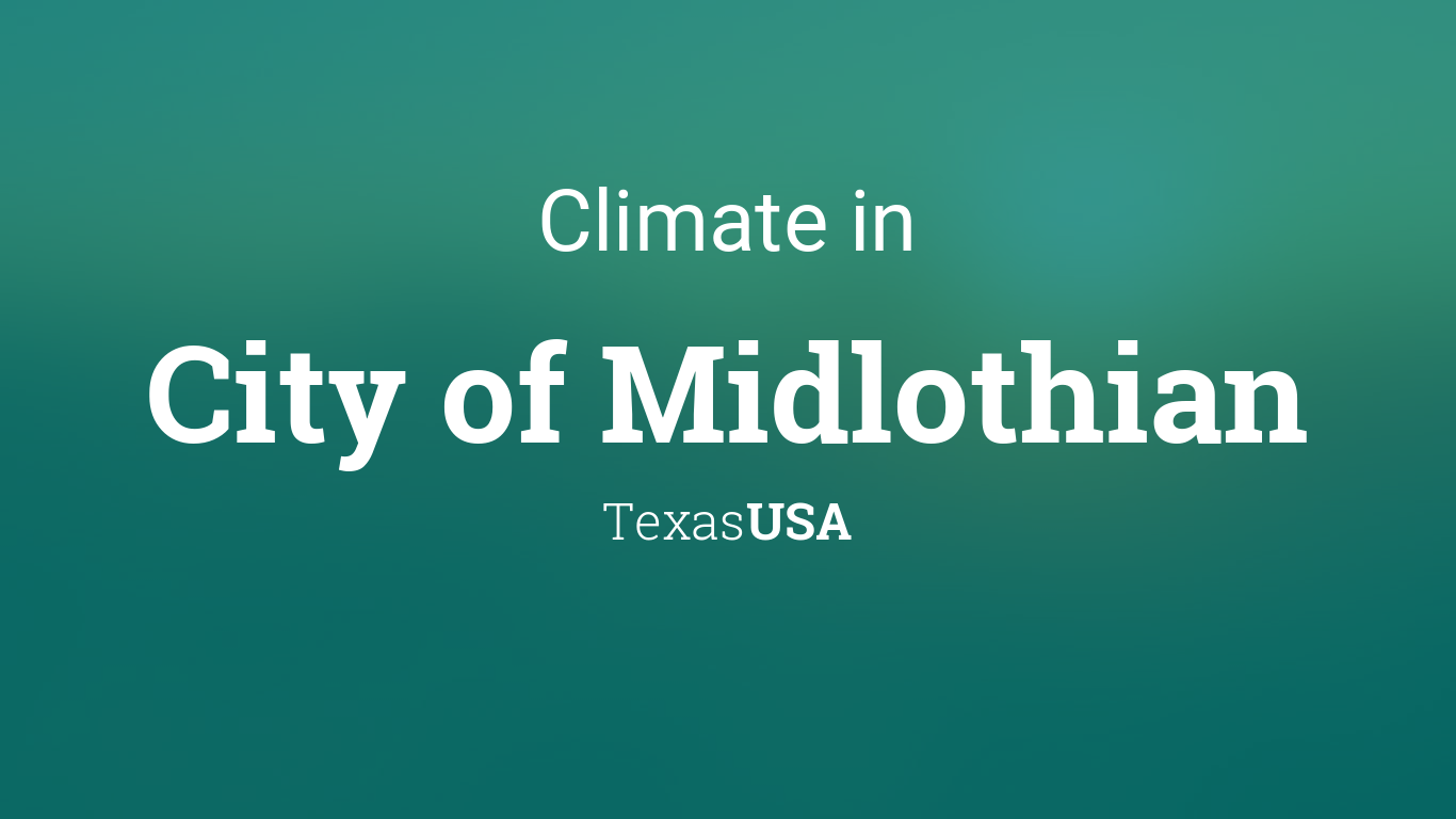 Climate & Weather Averages in City of Midlothian, Texas, USA